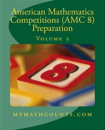 American Mathematics Competitions (AMC 8) Preparation (Volume 3) (Paperback)