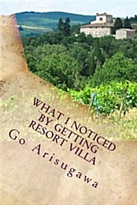 What I Noticed by Getting Resort Villa: Besso Wo Katte Kizuita Taisetsuna Koto (Paperback)