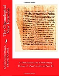 The Chronological New Testament: A Translation and Commentary (Paperback)