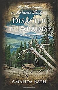 Disaster in Paradise: The Landslides in Johnsons Landing (Paperback)