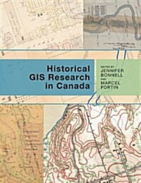 Historical GIS Research in Canada (Paperback)