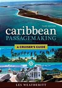 Caribbean Passagemaking: A Cruisers Guide (Paperback, 3)