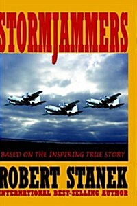 Stormjammers: The Extraordinary Story of Electronic Warfare Operations in the Gulf War (Collectors Edition) (Hardcover)