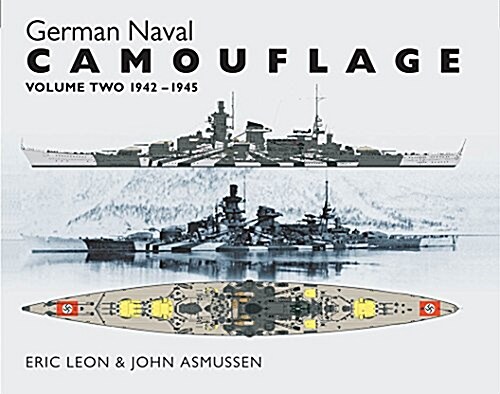 German Naval Camouflage: Volume Two: 1942-1945 (Hardcover)