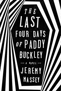 The Last Four Days of Paddy Buckley (Hardcover)