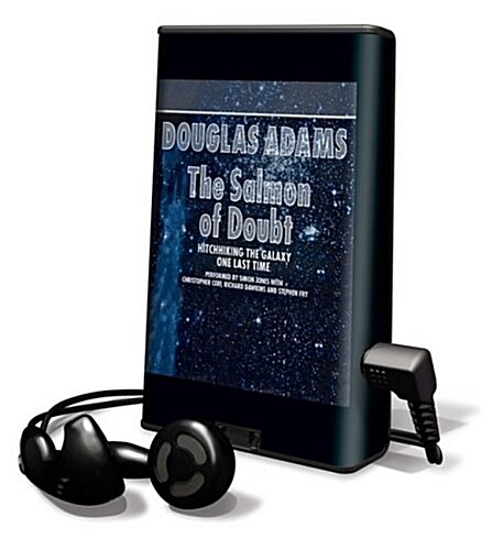 The Salmon of Doubt: Hitchhiking the Galaxy One Last Time [With Earphones] (Pre-Recorded Audio Player)