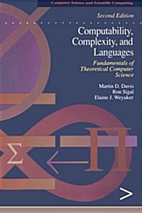 Computability, Complexity, and Languages: Fundamentals of Theoretical Computer Science (Paperback, 2)