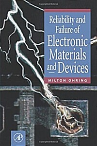 Reliability and Failure of Electronic Materials and Devices (Paperback)