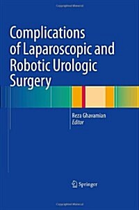 Complications of Laparoscopic and Robotic Urologic Surgery (Hardcover, 2010)