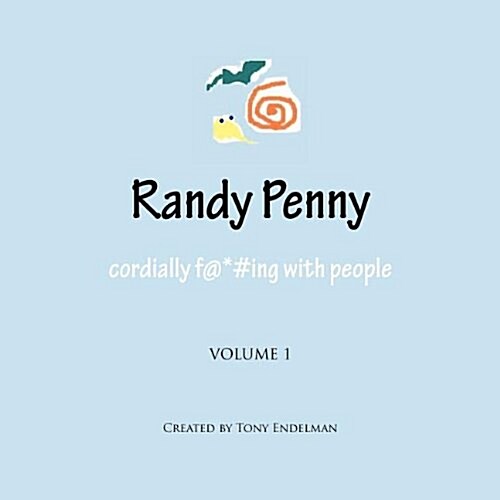 Randy Penny: Cordially F@*#ing with People (Paperback)