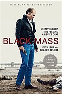 [중고] Black Mass: Whitey Bulger, the FBI, and a Devils Deal (Paperback)