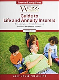 Weiss Ratings Guide to Life & Annuity Insurers, Spring 2014 (Paperback)
