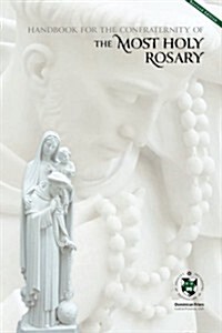 Handbook for the Confraternity of the Most Holy Rosary (Paperback)