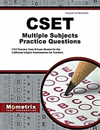 Cset Multiple Subjects Practice Questions: Cset Practice Tests & Exam Review for the California Subject Examinations for Teachers (Paperback)