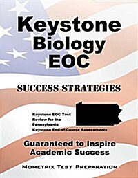 Keystone Biology Eoc Success Strategies Study Guide: Keystone Eoc Test Review for the Pennsylvania Keystone End-Of-Course Assessments (Paperback)