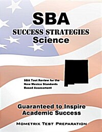 Sba Success Strategies Science Study Guide: Sba Test Review for the New Mexico Standards Based Assessment (Paperback)