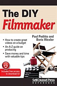 The DIY Filmmaker: Life Lessons for Surviving Outside Hollywood (Paperback)