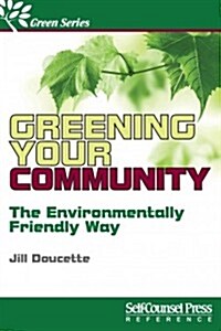 Greening Your Community: Strategies for Engaged Citizens (Paperback)