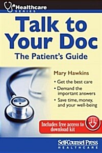 Talk to Your Doc: The Patients Guide (Paperback)