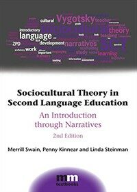 Sociocultural theory in second language education : an introduction through narratives 2nd ed