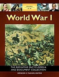 World War I: The Definitive Encyclopedia and Document Collection [5 Volumes] (Hardcover, 2)