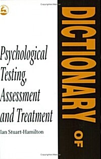 Dictionary of Psychological Testing, Assessment and Treatment (Paperback, Rev)