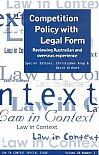 Competition Policy with Legal Form: Reviewing Australian & Overseas Experience (Paperback)