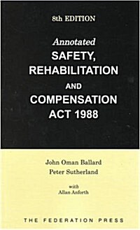 Annotated Safety, Rehabilitation and Compensation ACT 1988 (Hardcover, 8, Revised)