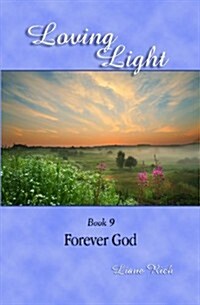 Loving Light Book 9, Forever God (Paperback)