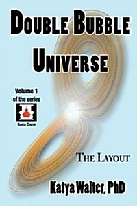 Double Bubble Universe: The Layout (Paperback)