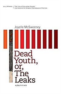 Dead Youth, or, The Leaks (Paperback)