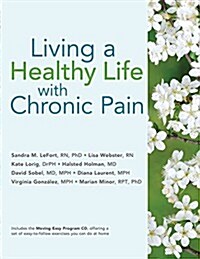 Living a Healthy Life with Chronic Pain (Paperback)