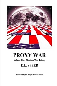 Proxy War: Volume One: Phantom War Trilogy (Paperback)