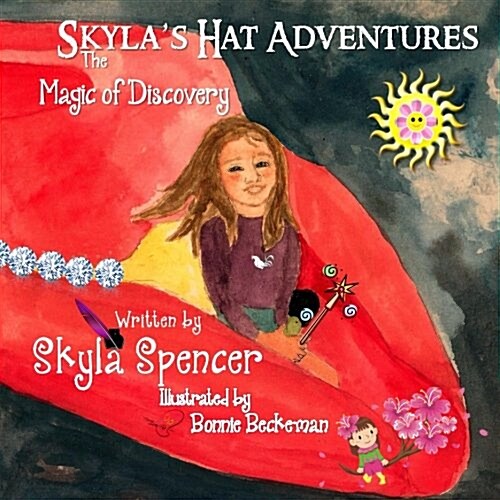 Skylas Hat Adventures: The Magic of Discovery (Paperback)