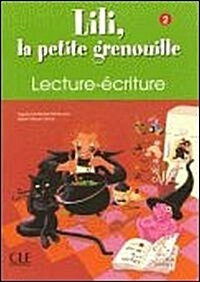 Lili, La Petite Grenouille Niveau 2 Cahier de Lecture-Ecriture (Paperback)