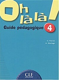 Oh La La! Level 4 Teachers Guide (Paperback)