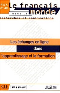 Les Echanges En Ligne Dans LApprentissage Et La Formation (Paperback)