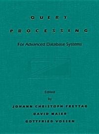 Query Processing for Advanced Database Systems (Paperback)