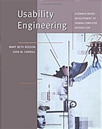 Usability Engineering: Scenario-Based Development of Human-Computer Interaction (Paperback)