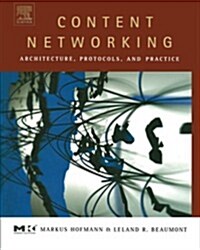 Content Networking: Architecture, Protocols, and Practice (Paperback)