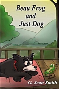 Beau Frog and Just Dog (Paperback, 2nd)