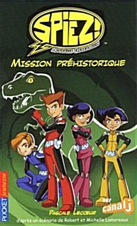 Spiez T2 Mission Prehistorique (Paperback)