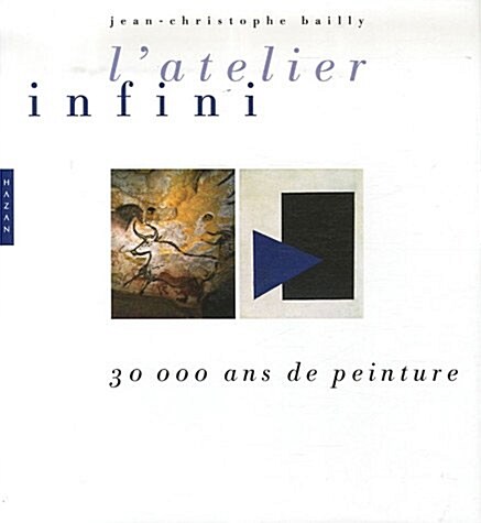 LAtelier Infini 30 000 ANS de Peinture (Hardcover)