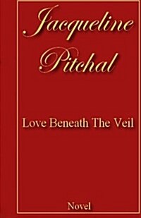 Love Beneath the Veil (Paperback)