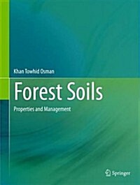 Forest Soils: Properties and Management (Hardcover, 2013)