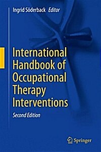 International Handbook of Occupational Therapy Interventions (Hardcover, 2, 2015)