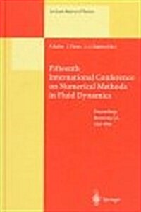 Fifteenth International Conference on Numerical Methods in Fluid Dynamics: Proceedings of the Conference Held in Monterey, CA, USA, 24-28 June 1996 (Hardcover)