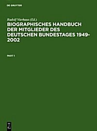 Biographisches Handbuch Der Mitglieder Des Deutschen Bundestages 1949-2002 (Hardcover)