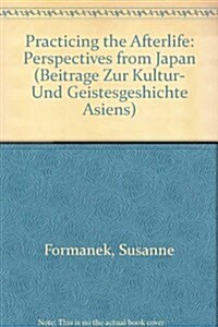 Practicing the Afterlife: Perspectives from Japan (Paperback)