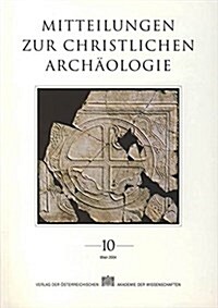 Mitteilungen Zur Christlichen Archaologie Band 10: 2004 (Paperback)